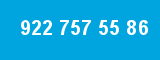 922 757 55 86